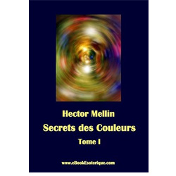 Secrets des Couleurs - Tome 1: Des Métaux, des Pierres, des Fleurs, des Parfums