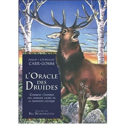 L’oracle des druides. - Comment s’inspirer des animaux sacrés de la tradition celtique