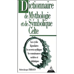 Dictionnaire de Mythologie et de Symbolique Celte