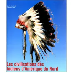 La civilisation des Indiens d’Amérique du Nord