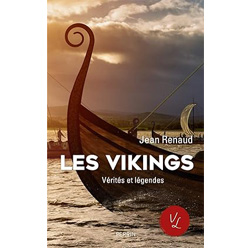 Les Vikings vérités et légendes