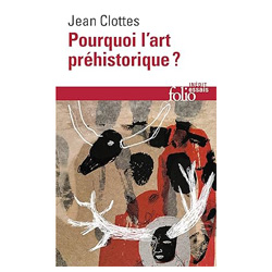 Pourquoi l’art préhistorique ?