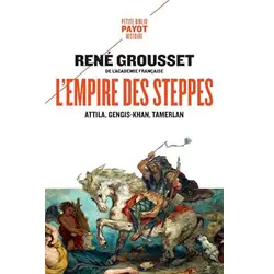 L'Empire des steppes: Attila, Gengis Khan, Tamerlan