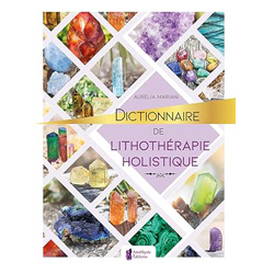 Dictionnaire de lithothérapie holistique